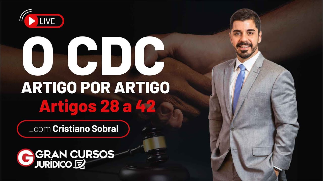 CDC - Artigo por artigo - Artigos 28 a 42 com Prof.Cristiano Sobral.