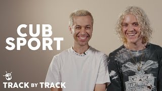 Cub Sport Album Track-By-Track | ‘Sometimes’ to ‘Party Pill’