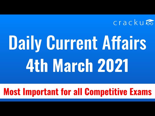 Daily_Current_Affairs__4th_March_2021__SSC_CGL_CHSL_MTS__Important_for_All_Govt_Exams_video.webp