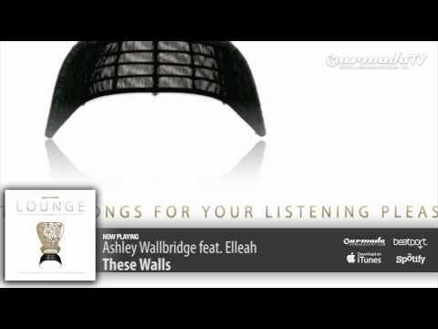 Ashley Wallbridge feat. Elleah - These Walls