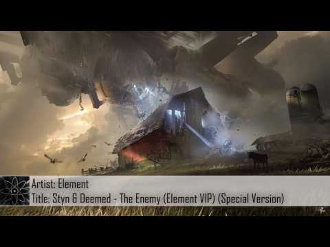 [Dubstep] Styn & Deemed - The Enemy (Element VIP) (Special Version) (Exclusive) [CLIP]