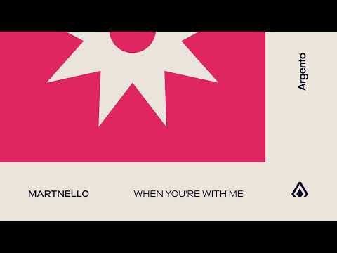 Martnello - When You're With Me