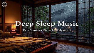 3 Hours Rain Sounds & Relaxing Piano Music 🎶 Reduce Stress, Insomnia & Restful Deep Sleep, Calming