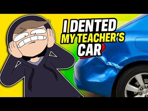 I Crashed Into My Teachers Car