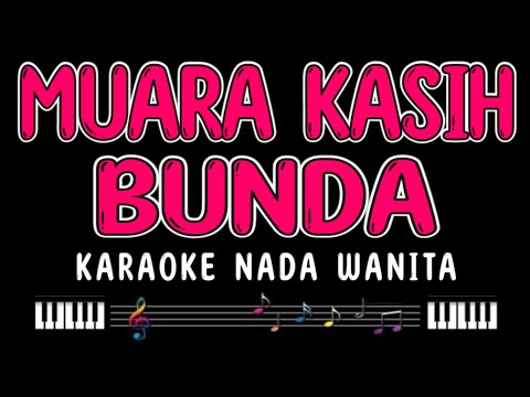 MUARA KASIH BUNDA - Karaoke Nada Wanita [ ERIE SUZAN ]