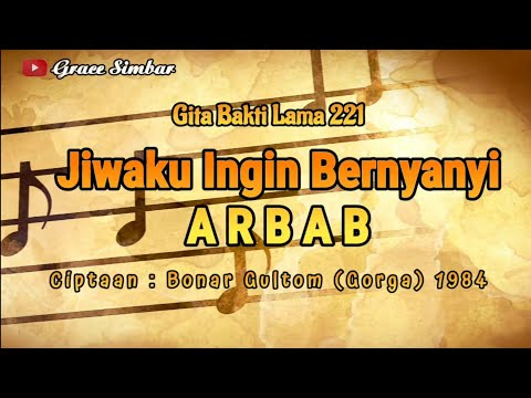 ARBAB - JIWAKU INGIN BERNYANYI | Ciptaan : Bonar Gultom (Gorga) | GBL 221