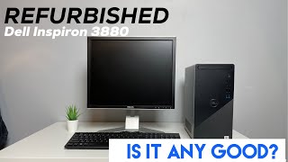 Refurbished Dell Inspiron 3880 from Dell Outlet - Is it any good?