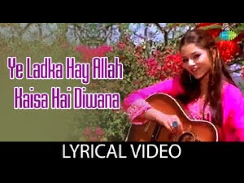 Ye Ladka Hay Allah Kaisa Hai Diwana — watch video