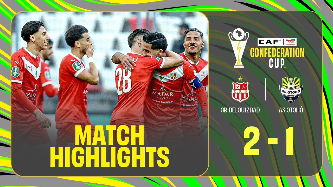 CR Belouizdad vs AS Otohô Highlights