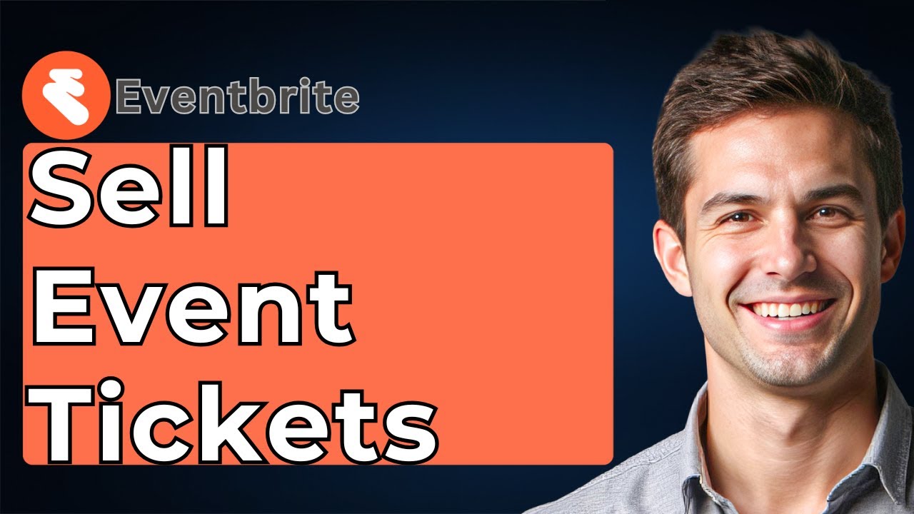 How To Sell Event Tickets With Eventbrite [2026 Guide]