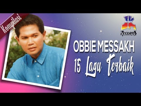 Obbie Messakh - 15 Lagu Lagu Terbaik Obbie Messakh (Official Video)