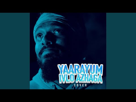 Yaaraiyum Ivlo Azhaga