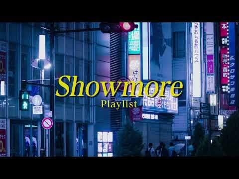 [playlist] showmore 노래모음