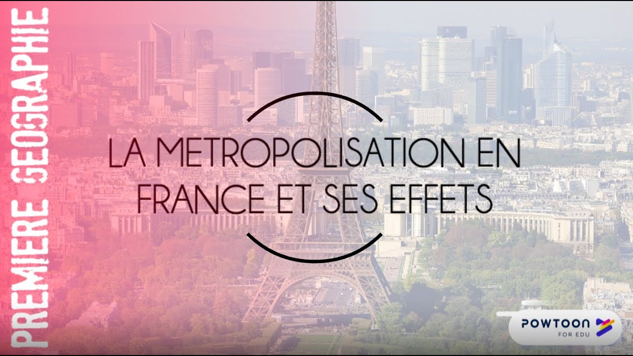 PREMIERE La France : La métropolisation et ses effets