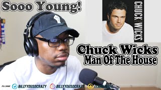 Chuck Wicks - Man Of The House REACTION!