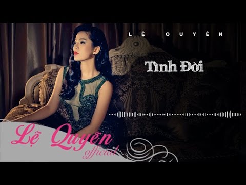 Tình Đời - Lệ Quyên | Official Lyrics Video