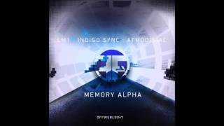 01.LM1 feat Indigo Sync - Memory Alpha - (Offworld047)