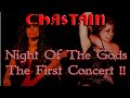 CHASTAIN "Night of the Gods" Live! The First Concert