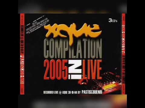 Xque - Compilation 2005 In Live by Pastis & Buenri