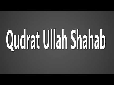 How to Pronounce Qudrat Ullah Shahab
