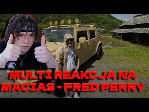 MULTI REAKCJA na Macias - FRED PERRY