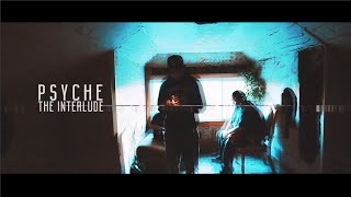 Psyche - The Interlude