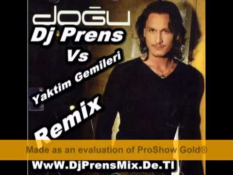 Dj Prens Vs.Dogu Yaktim Gemileri ( Remix )WwW.DjPrensMix.De.Tl