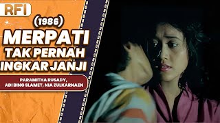 MERPATI TAK PERNAH INGKAR JANJI (1986) FULL MOVIE HD - PARAMITHA RUSADY, ADI BING SLAMET