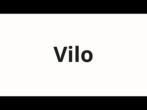 How to pronounce Vilo