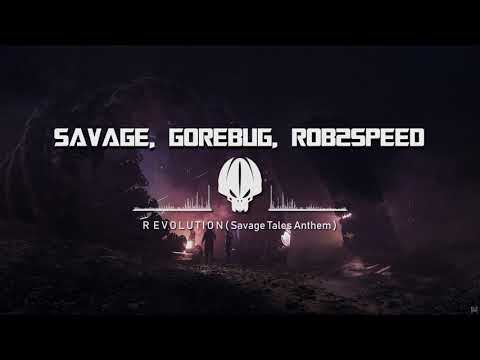 Savage, Gorebug, Rob2Speed - Revolution (Savage Tales Anthem)