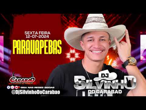 @DjSilvinhoDoCarabao PARAUAPEBAS - SEXTA 12-07-2024 - CARABAO