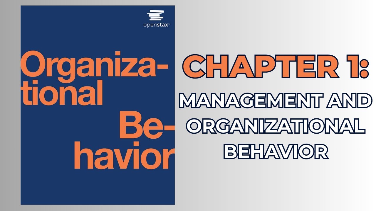 OpenStax Organizational Behavior (Audiobook) - Chapter 1: Management and Organizational Behavior