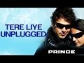 Tere Liye (Unplugged) - Prince | Sachin Gupta ...