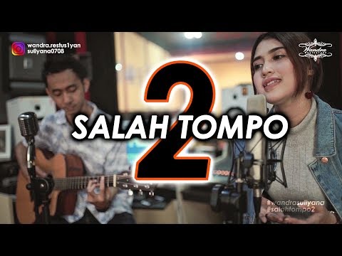 SALAH TOMPO 2 - Wandra feat Suliyana