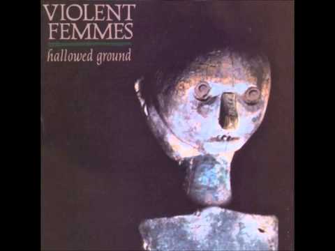 Violent Femmes - Hallowed Ground (1984) [Full Album HQ]