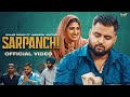 Sarpanchi Official Video Gulab Sidhu Jasmeen Akhtar Love Gill Punjabi Songs 2024