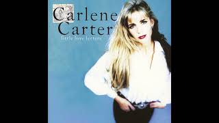 Carlene Carter-I Love You &#39;Cause I Want To