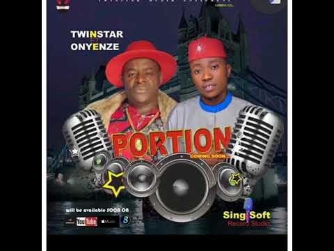 PORTION BY PAUL TWINSTAR FT ONYENZE NWA AMOBI