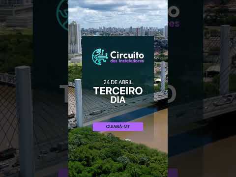 🚨 ÚLTIMO DIA! 🚨 #CircuitoDosInstaladores #CuiabáMT