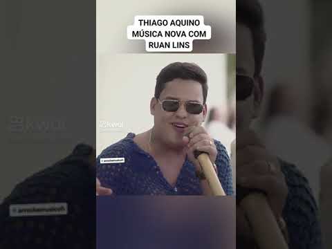 Thiago Aquino música  nova com Ruan Lins !