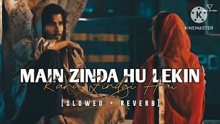 Download lagu main zinda hoon lekin kaha zindagi hai lofi slowed reverb | @lofimusic4081  mp3