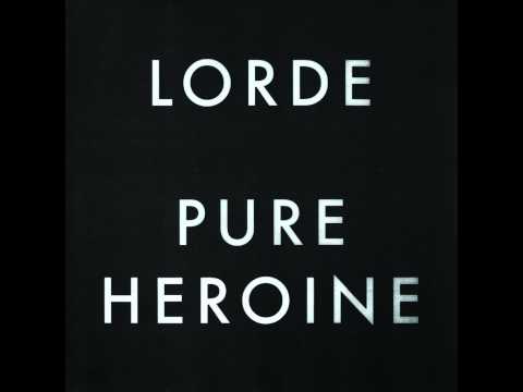 Lorde ~ Team ~ With Lyrics ~ Pure Heroine
