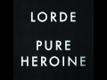 Lorde ~ Team ~ With Lyrics ~ Pure Heroine