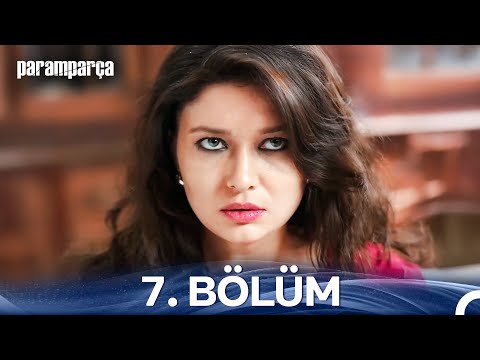 Paramparça 7. Bölüm