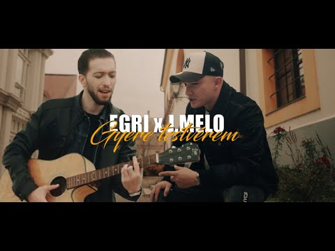 EGRI x J.MELO - GYERE TESTVÉREM