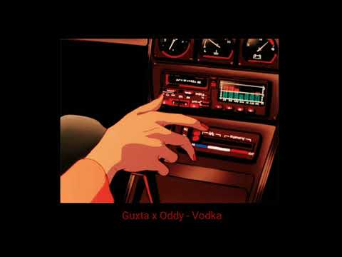 Guxta x Oddy - Vodka