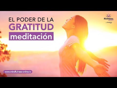 MEDITACION guiada el poder de la GRATITUD 🙏 | Como ser AGRADECIDO | Mindfulness Online