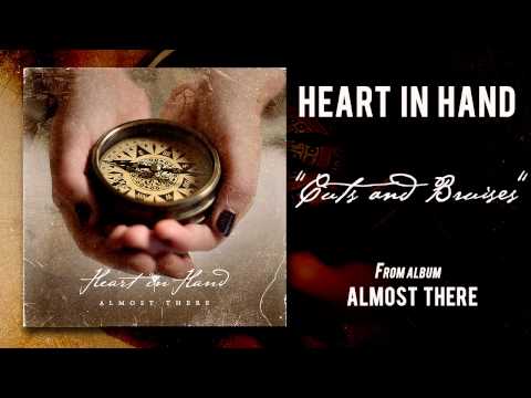 Heart In Hand - Cuts and Bruises
