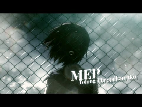 [MEP/AMV] Tolong Tinggalkan Aku - Noya Clarissa ft. HildanLogic | Rawfx Alight Motion Edit !