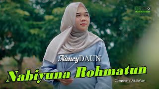 Download lagu NancyDAUN - NABIYUNA ROHMATUN mp3